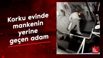 Korku evinde mankenin yerine geçen adam