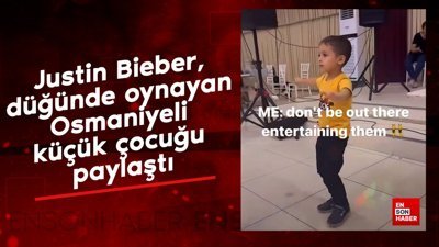 Justin Bieber, düğünde oynayan Osmaniyeli küçük çocuğu paylaştı