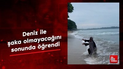 Deniz ile şaka olmayacağını sonunda öğrendi