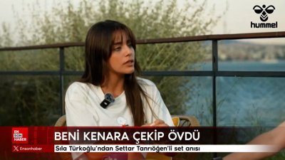 Sıla Türkoğlu'ndan Settar Tanrıöğen'li set anısı: Beni kenara çekip övdü