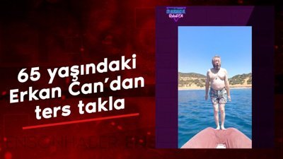 65 yaşındaki Erkan Can’dan ters takla
