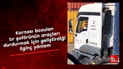 Kornası bozulan tır şoförünün araçları durdurmak için geliştirdiği ilginç yöntem