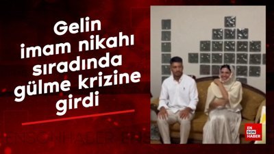 Gelin, imam nikahı sıradında gülme krizine girdi