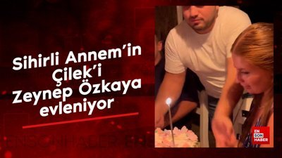 Sihirli Annem'in Çilek'i Zeynep Özkaya evleniyor