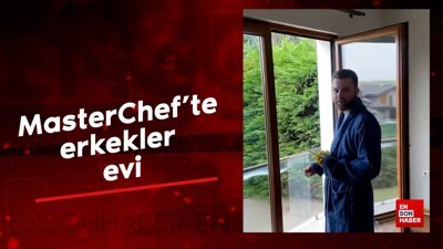MasterChef'te erkekler evi
