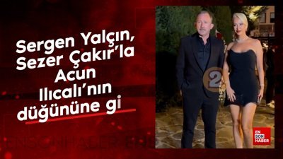 Sergen Yalçın, Sezer Çakır'la Acun Ilıcalı'nın düğününe gitti