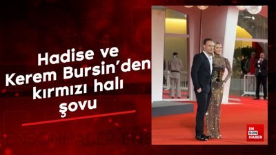 Hadise ve Kerem Bursin'den kırmızı halı şovu