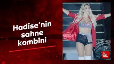 Hadise'nin sahne kombini