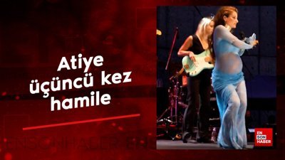 Atiye üçüncü kez hamile