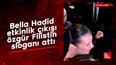 Bella Hadid etkinlik çıkışı özgür Filistin sloganı attı