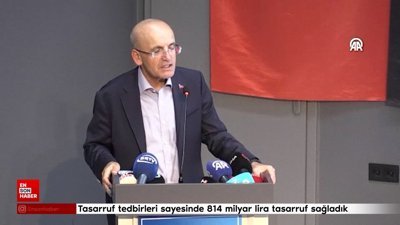 Mehmet Şimşek: Tasarruf tedbirleri sayesinde 814 milyar lira tasarruf sağladık