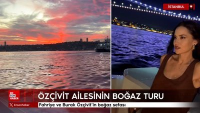 Özçivit Ailesi'nin boğaz sefası