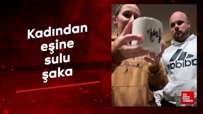 Kadından eşine sulu şaka