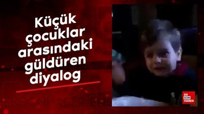 Küçük çocuklar arasındaki güldüren diyalog