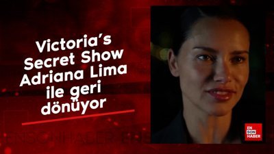 Victoria’s Secret Show, Adriana Lima ile geri dönüyor