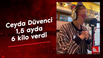 Ceyda Düvenci 1,5 ayda 6 kilo verdi