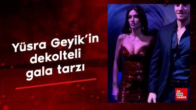 Yüsra Geyik'in dekolteli gala tarzı