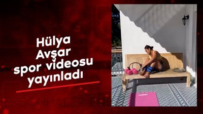 Hülya Avşar spor videosu yayınladı