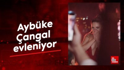 Kısmetse Olur yarışmacısıydı: Fenomen Aybüke Çangal evleniyor