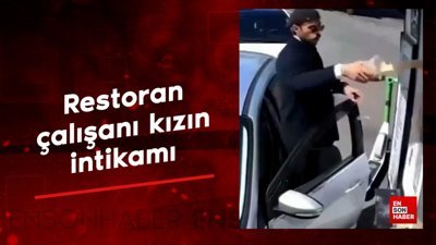 Restoran çalışanı kızın intikamı