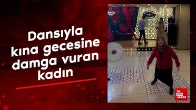 Dansıyla kına gecesine damga vuran kadın