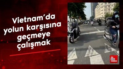 Vietnam'da yolun karşısına geçmeye çalışmak