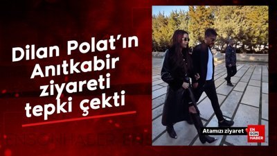 Dilan Polat'ın Anıtkabir ziyareti tepki çekti