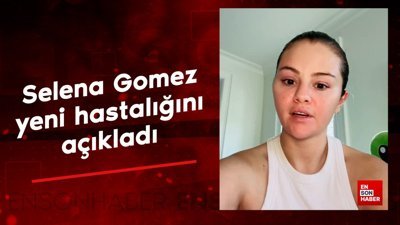Selena Gomez yeni hastalığını açıkladı: Hamile değilim
