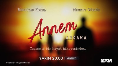 Gerçek Bir Hikaye: Annem Ankara