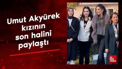 Umut Akyürek kızı Melek Bal'ın son halini paylaştı