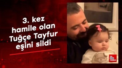 3. kez hamile olan Tuğçe Tayfur eşini sildi