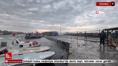 Şiddetli lodos nedeniyle İstanbul'da deniz taştı, tekneler zarar gördü