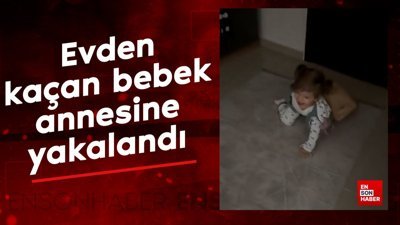Evden kaçan bebek annesine yakalandı