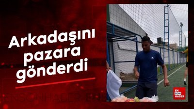 Futbol oynarken arkadaşını pazara gönderdi