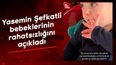 Yasemin Şefkatli ikiz bebeklerinin rahatsızlığını açıkladı