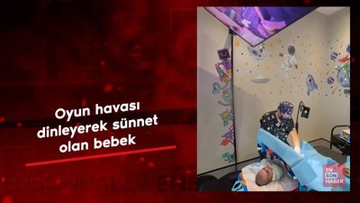Bu bebek oyun havası dinleyerek sünnet oldu