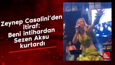 Zeynep Casalini'den itiraf: Beni intihardan Sezen Aksu kurtardı