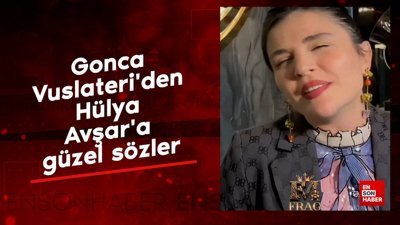 Gonca Vuslateri'den Hülya Avşar'a güzel sözler: Anne gibi
