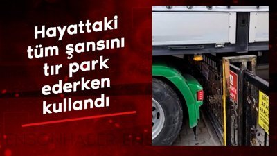 Hayattaki tüm şansını tırı park ederken kullanan adam