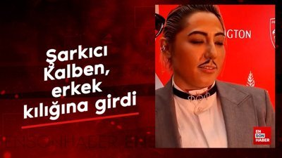Şarkıcı Kalben, erkek kılığına girdi