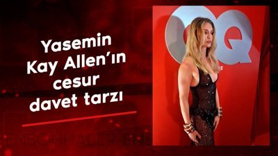 Yasemin Kay Allen'ın cesur davet tarzı