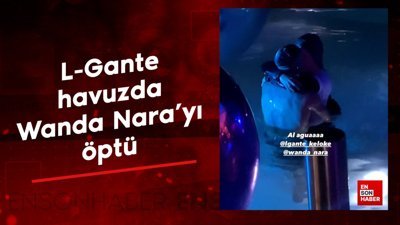 L-Gante havuzlu partide Wanda Nara'yı öptü