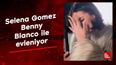 Selena Gomez ve Benny Blanco evleniyor