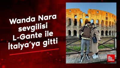 Wanda Nara sevgilisi L-Gante ile İtalya'ya gitti