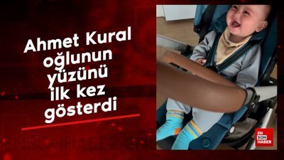 Ahmet Kural oğlunun yüzünü ilk kez gösterdi