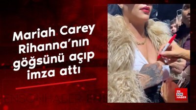 Mariah Carey, Rihanna'nın göğsünü açıp imza attı