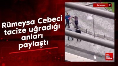 Habertürk spikeri Ela Rümeysa Cebeci tacize uğradığı anları paylaştı