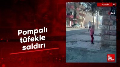 Mardin'de pompalı tüfekle saldırı