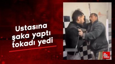 Ustasına şaka yaptı tokadı yedi