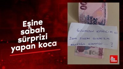 Eşine sabah sürprizi yapan koca